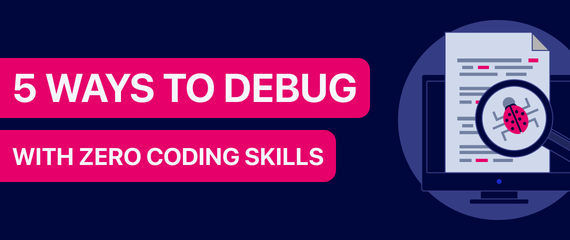 Five ways to debug your website without knowing how to code