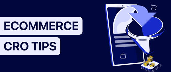 Ecommerce conversion rate optimization (CRO): Guide & tips