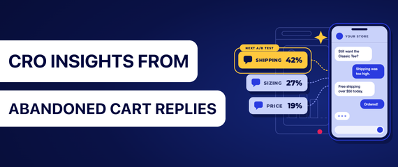 How to Turn Abandoned Cart Replies Into Ecommerce CRO Insights