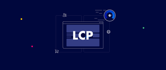 LCP optimization: How to boost site speed, SEO & conversions