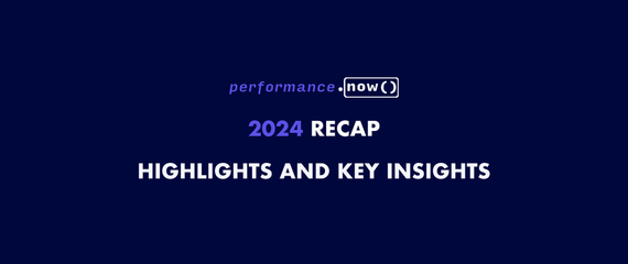 Performance.now() 2024: Highlights and key insights
