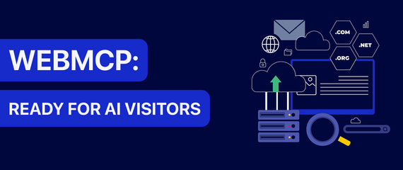 Your next visitor might be an AI. WebMCP helps you be ready.